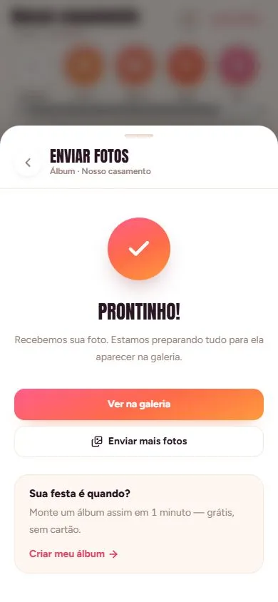 Tela de confirmação depois do envio de teste, com o texto "Prontinho! Recebemos sua foto" e o botão "Ver na galeria"